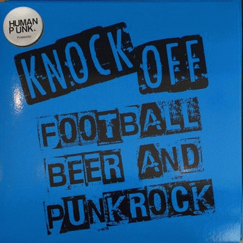 Knock Off : Football Beer and Punk Rock
